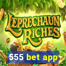 555 bet app