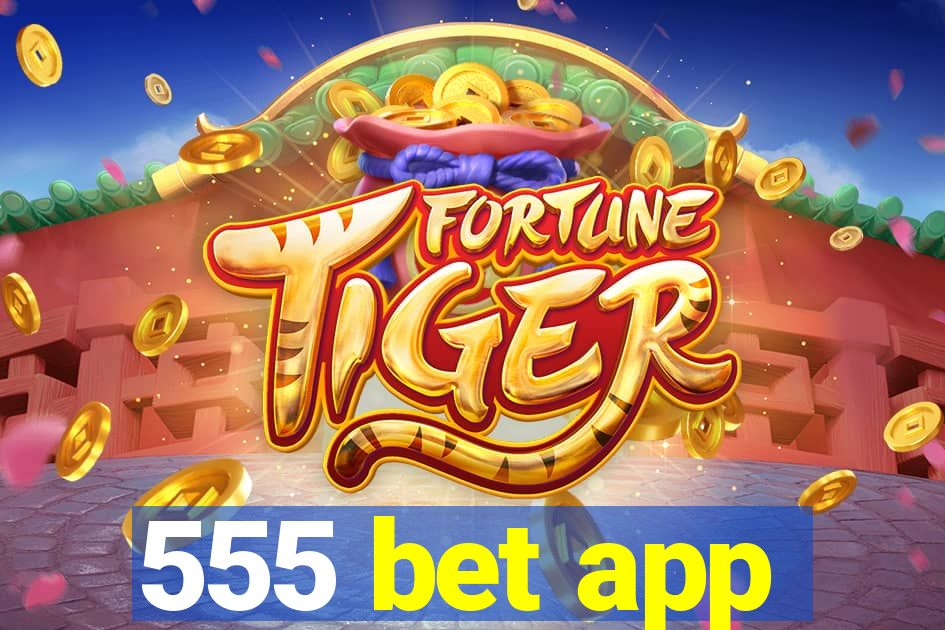 555 bet app