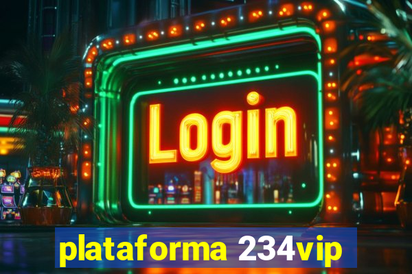 plataforma 234vip