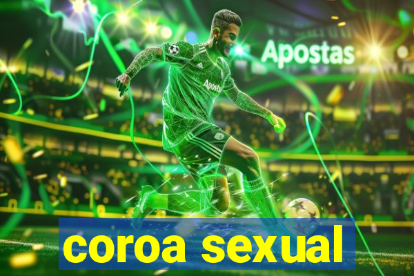 coroa sexual