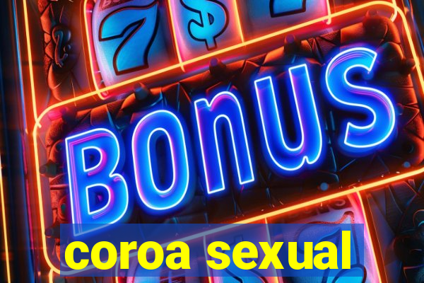 coroa sexual