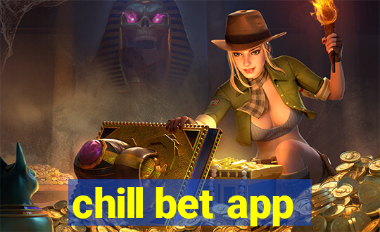 chill bet app