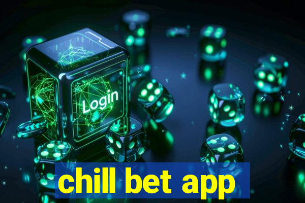 chill bet app