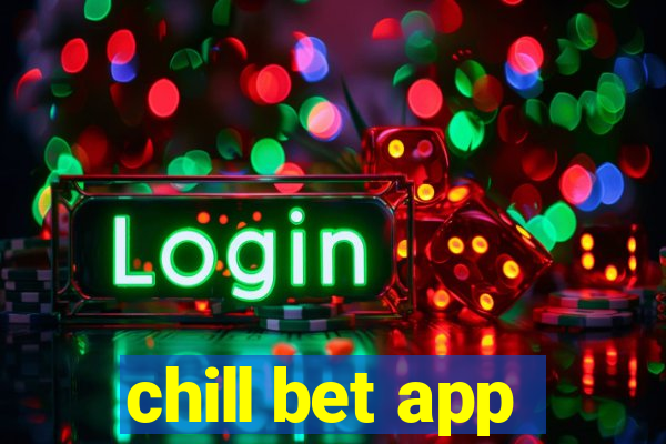 chill bet app