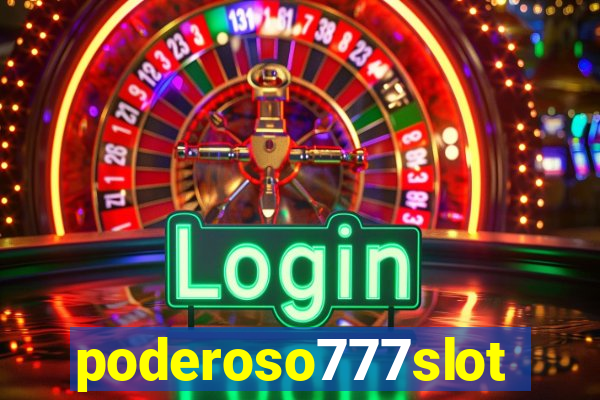 poderoso777slots