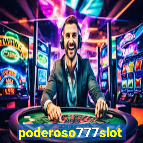 poderoso777slots