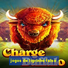 jogos do tigrinho falso