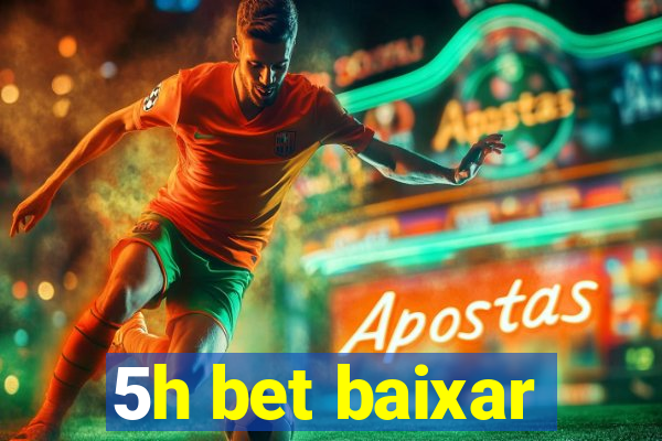 5h bet baixar