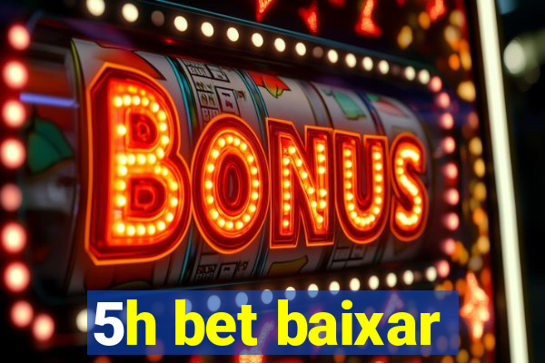 5h bet baixar