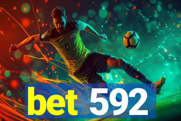 bet 592