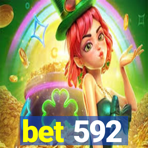 bet 592