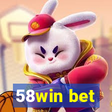 58win bet