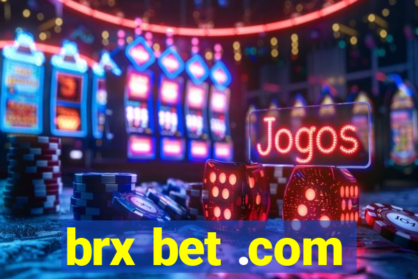 brx bet .com