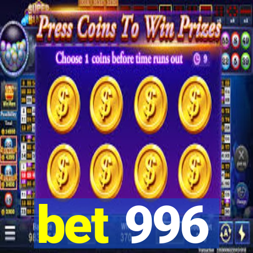 bet 996