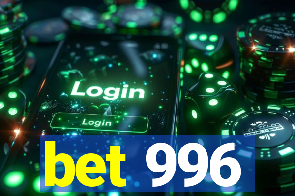 bet 996