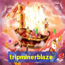 tripminerblaze