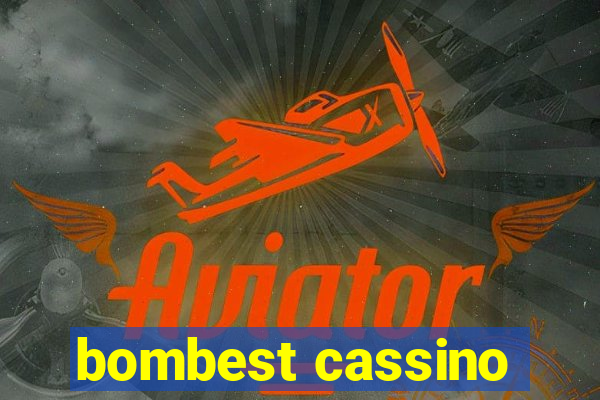 bombest cassino