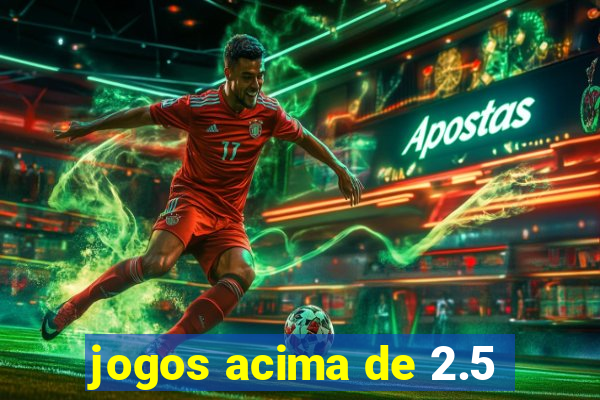 jogos acima de 2.5