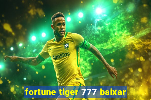 fortune tiger 777 baixar