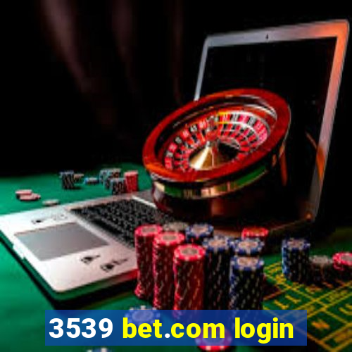 3539 bet.com login