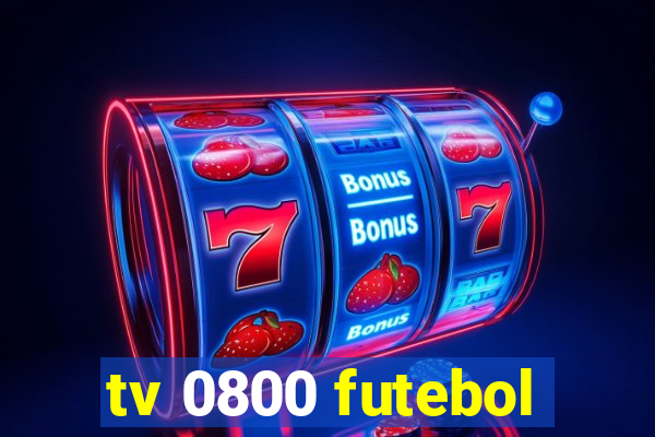 tv 0800 futebol