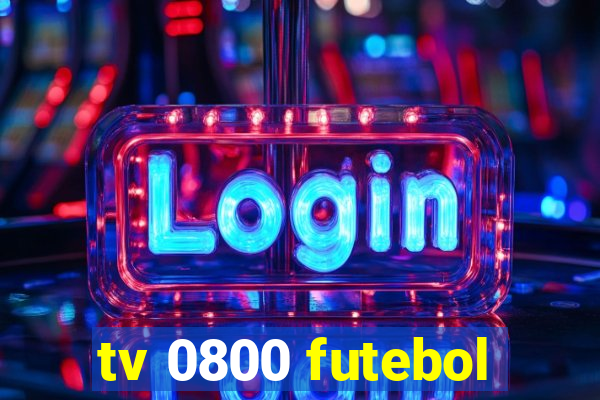 tv 0800 futebol