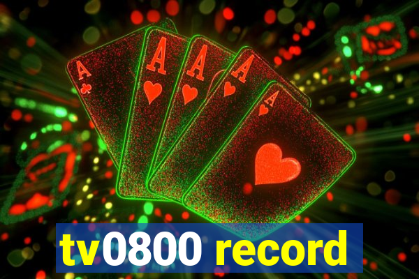 tv0800 record