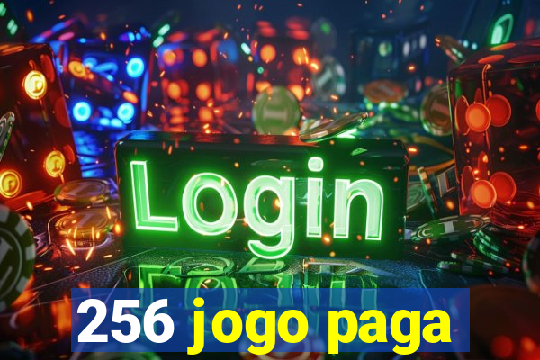 256 jogo paga