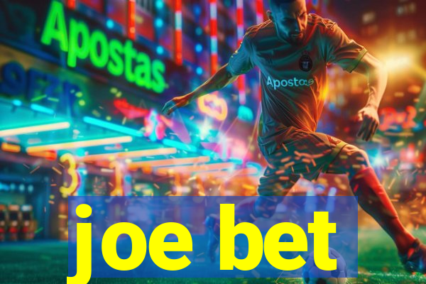 joe bet