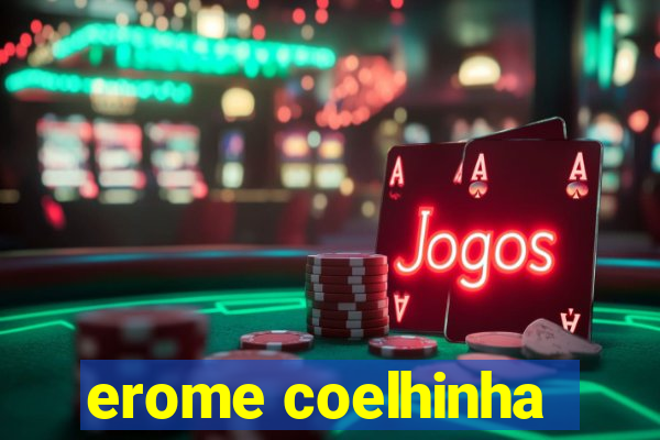 erome coelhinha