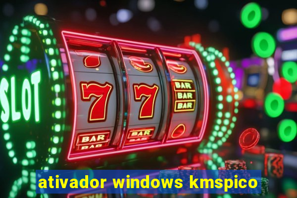 ativador windows kmspico