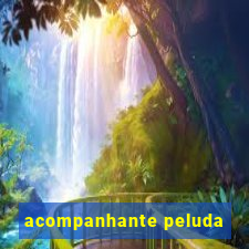 acompanhante peluda