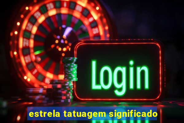 estrela tatuagem significado