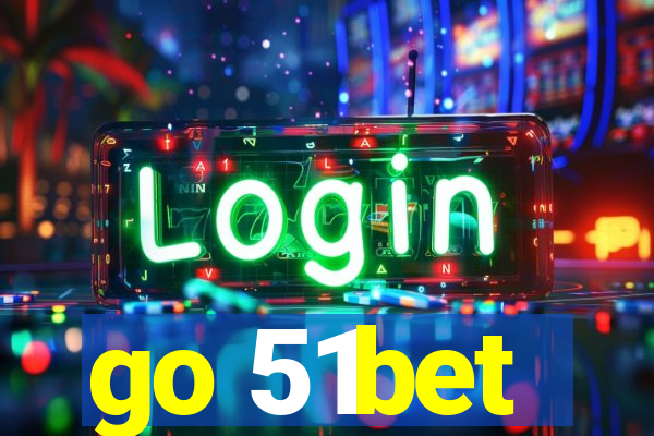 go 51bet