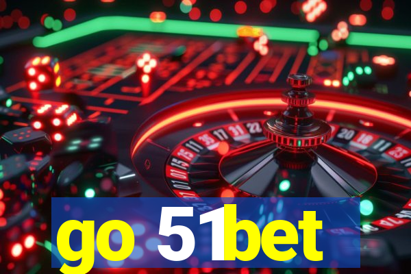 go 51bet