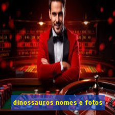 dinossauros nomes e fotos