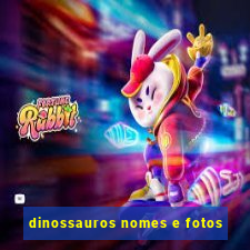 dinossauros nomes e fotos