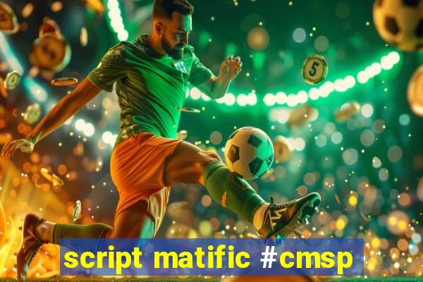 script matific #cmsp