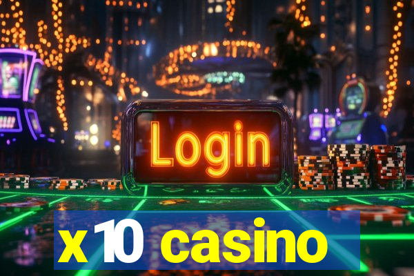 x10 casino