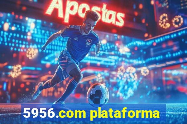 5956.com plataforma