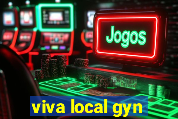 viva local gyn