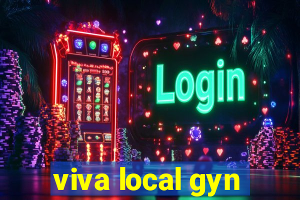 viva local gyn