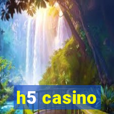 h5 casino