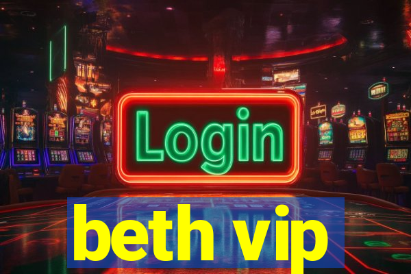 beth vip