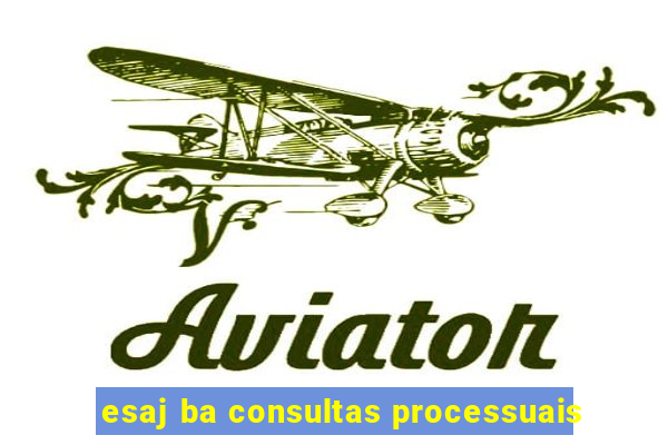 esaj ba consultas processuais