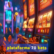 plataforma 70 bets