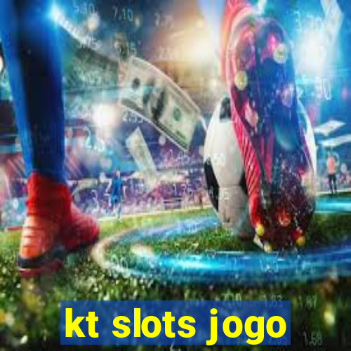 kt slots jogo