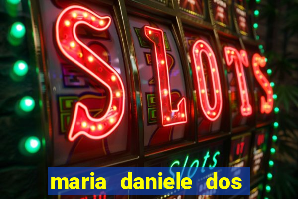 maria daniele dos santos dutra