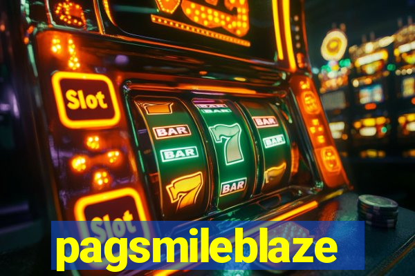 pagsmileblaze