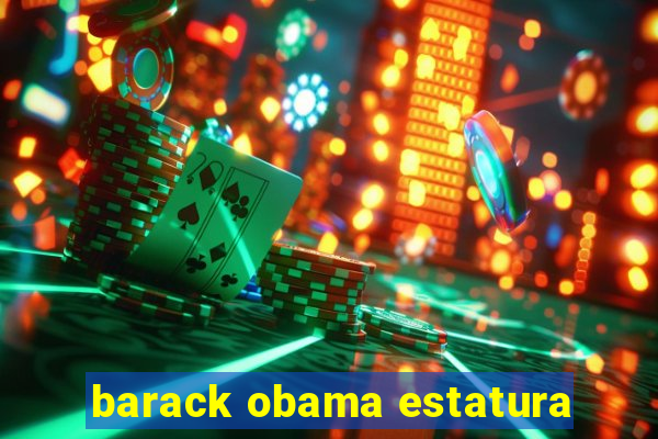 barack obama estatura